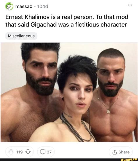 Ernest Khalimov (Gigachad) is a Real Person